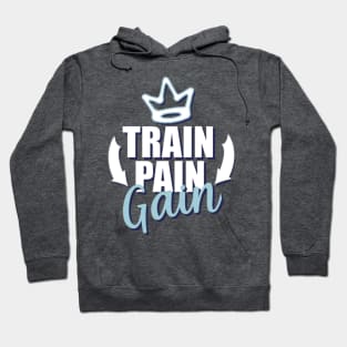 Motivational Quotes | Train Pain Gain Hoodie